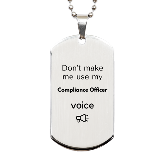 Compliance Officer Silver Dog Tag Necklace - Don't Make Me Use My Compliance Officer Voice | Unique Gift