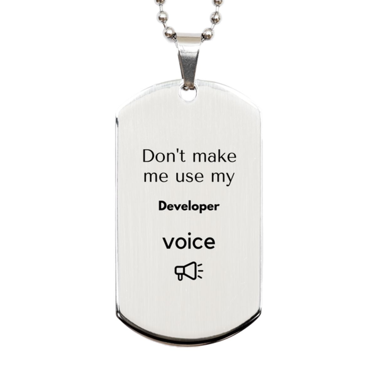Don't make me use my Developer voice, Sarcasm Developer Gifts, Christmas Developer Silver Dog Tag Birthday Unique Gifts For Developer Coworkers, Men, Women, Colleague, Friends