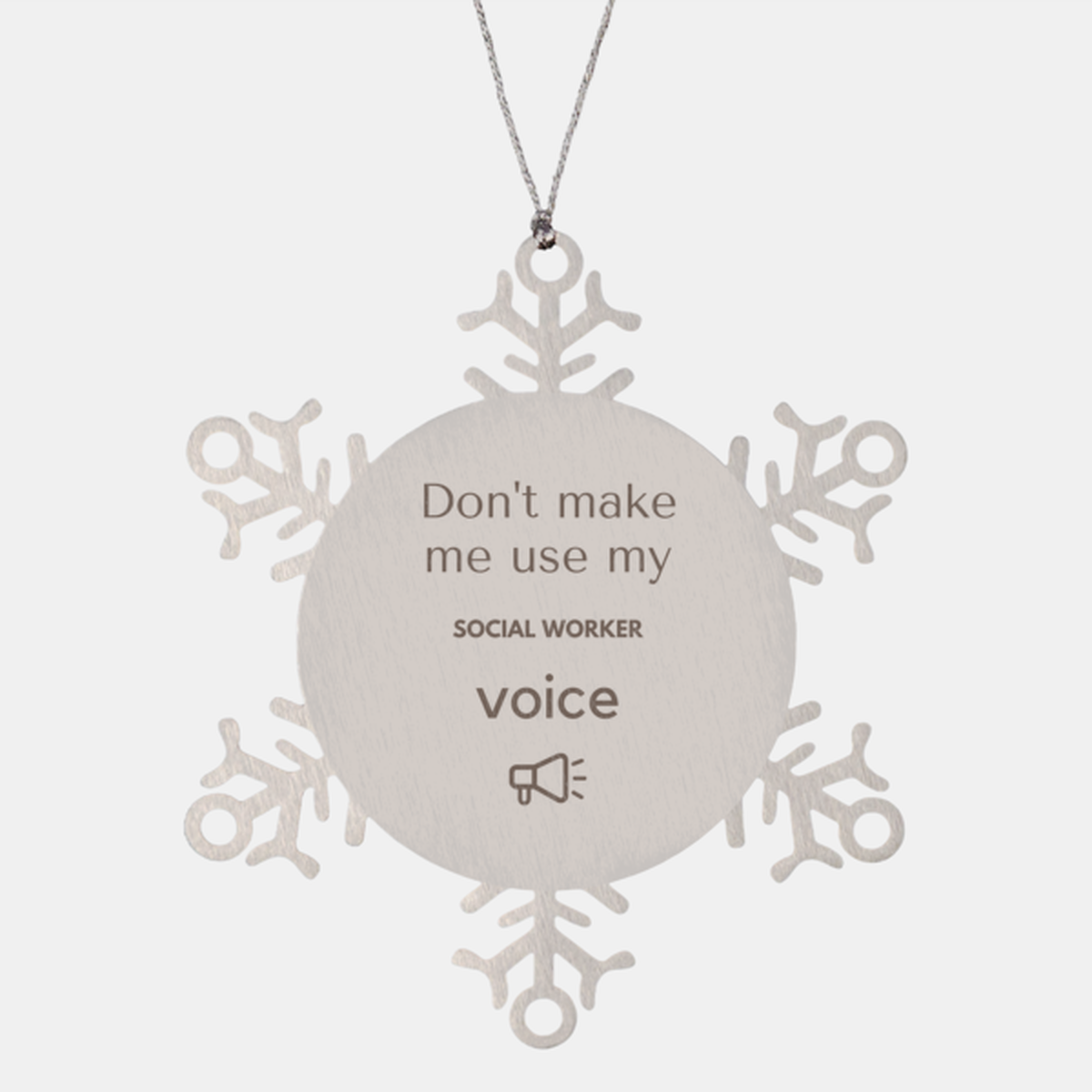 Don't make me use my Social Worker voice, Sarcasm Social Worker Ornament Gifts, Christmas Social Worker Snowflake Ornament Unique Gifts For Social Worker Coworkers, Men, Women, Colleague, Friends