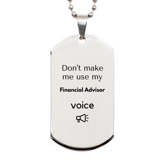 Financial Advisor Keychain - Don't Make Me Use My Voice | Gift for Coworkers