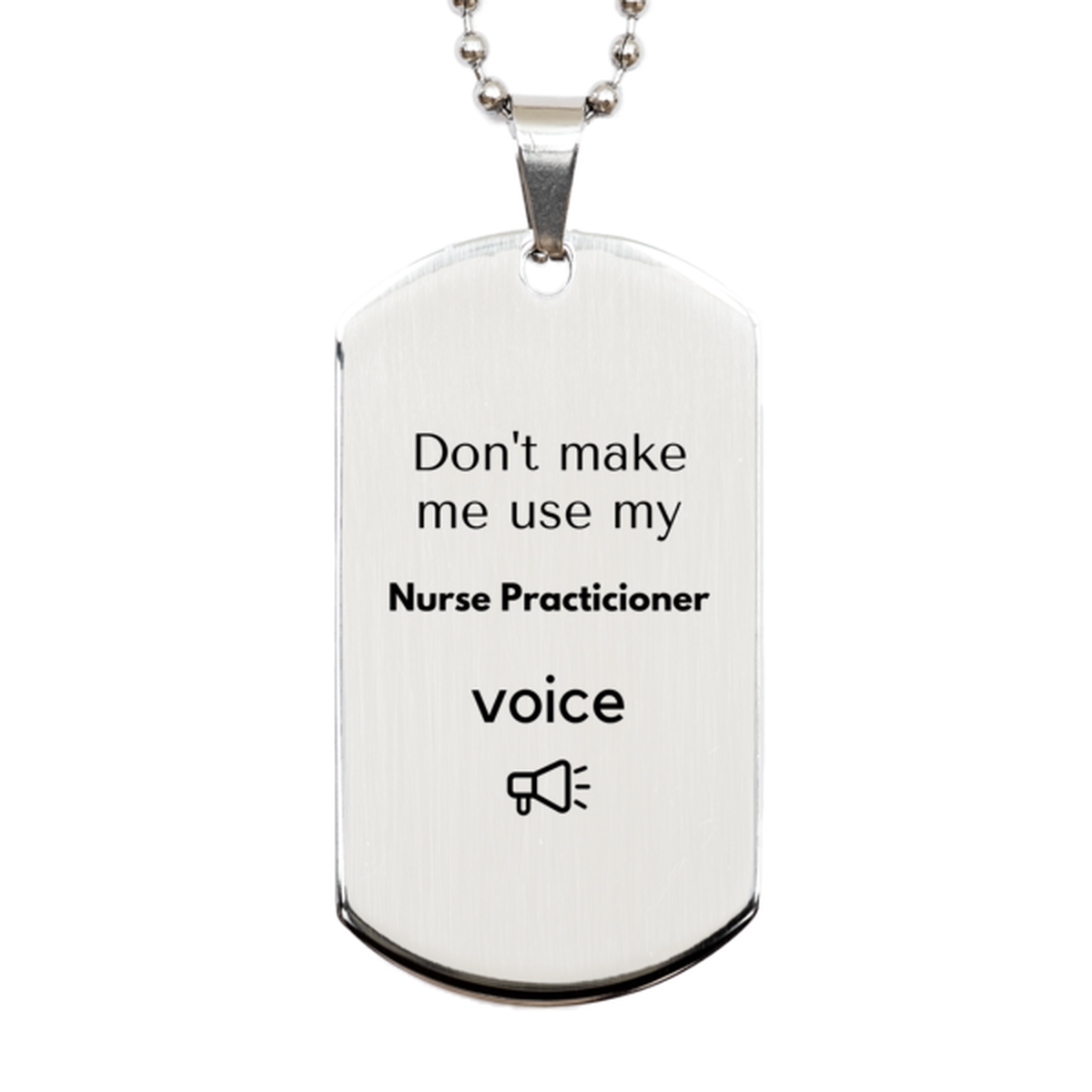 Nurse Practitioner Keychain - Don't Make Me Use My Voice | Fun Gift
