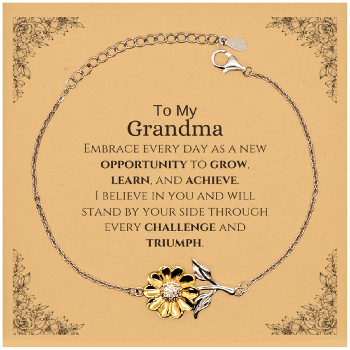 To My Grandma Gifts, I believe in you and will stand by your side, Inspirational Sunflower Bracelet For Grandma, Birthday Christmas Motivational Grandma Gifts