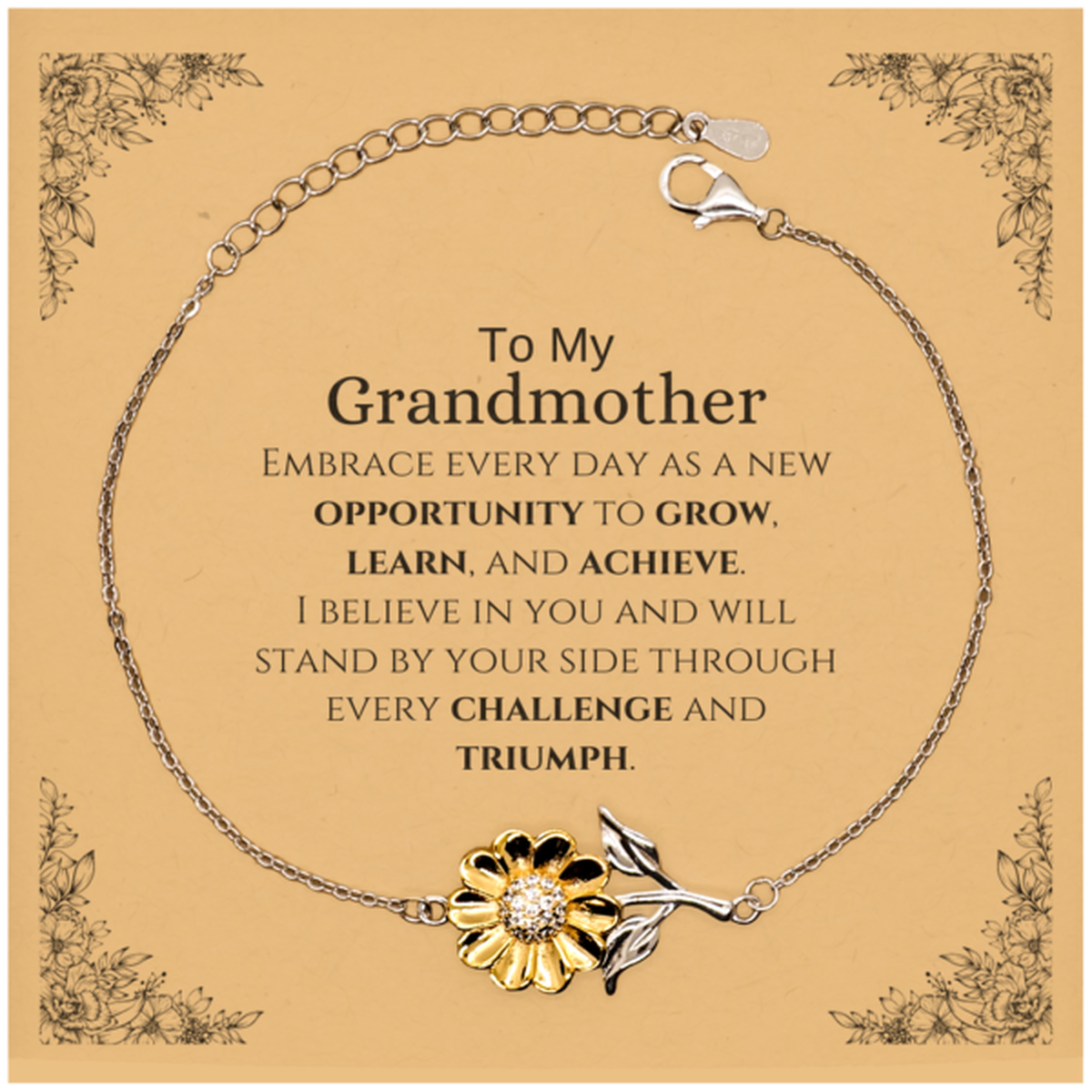To My Grandmother Gifts, I believe in you and will stand by your side, Inspirational Sunflower Bracelet For Grandmother, Birthday Christmas Motivational Grandmother Gifts