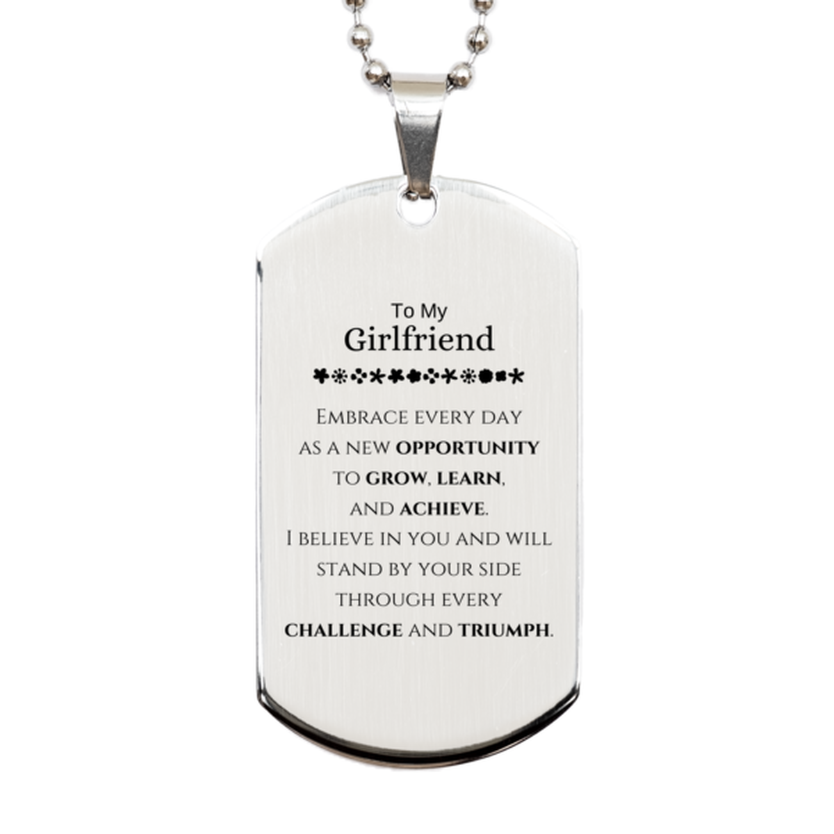 To My Girlfriend Gifts, I believe in you and will stand by your side, Inspirational Silver Dog Tag For Girlfriend, Birthday Christmas Motivational Girlfriend Gifts