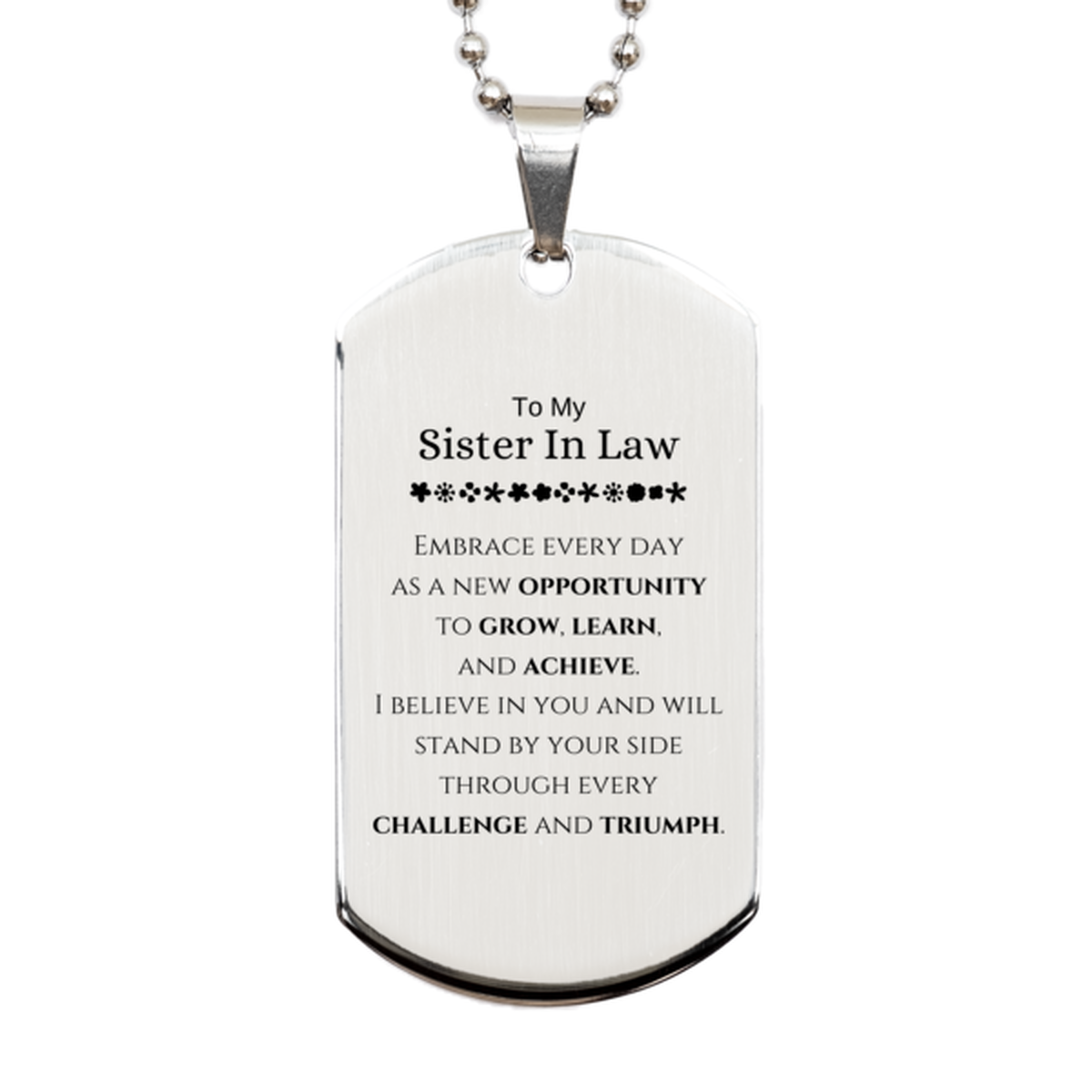 To My Sister In Law Gifts, I believe in you and will stand by your side, Inspirational Silver Dog Tag For Sister In Law, Birthday Christmas Motivational Sister In Law Gifts