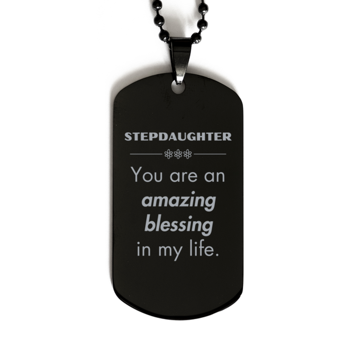 Stepdaughter Dog Tag Keychain - You are an amazing blessing | Birthday and Christmas Gift