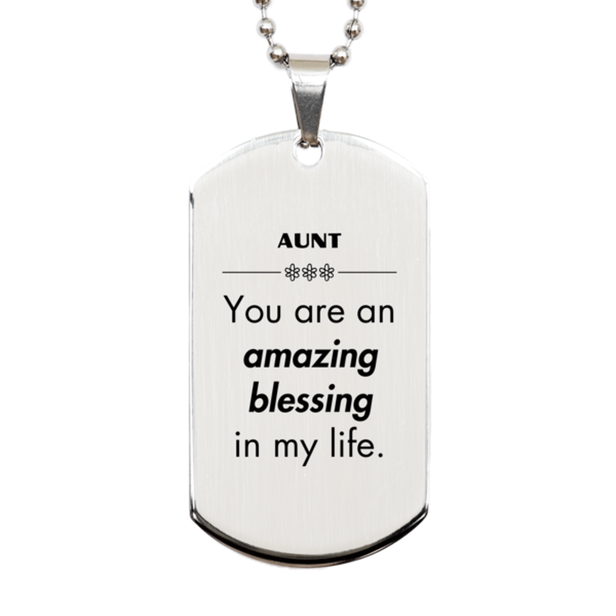 Aunt Silver Dog Tag, You are an amazing blessing in my life, Thank You Gifts For Aunt, Inspirational Birthday Christmas Unique Gifts For Aunt