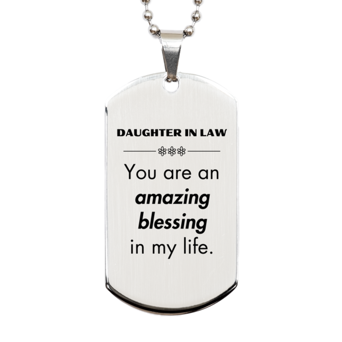 Daughter In Law Silver Dog Tag Necklace - You are an amazing blessing in my life | Unique Gift