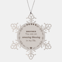 Load image into Gallery viewer, Brother Snowflake Ornament - You are an amazing blessing in my life | Christmas Gift
