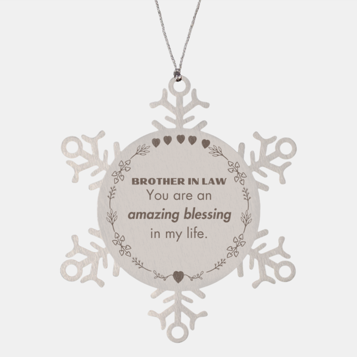 Brother In Law Snowflake Ornament - You are an amazing blessing in my life | Christmas Gift