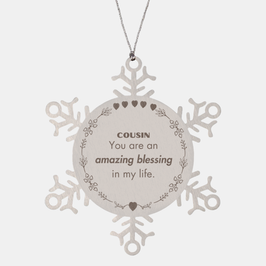 Cousin Snowflake Ornament - You are an amazing blessing in my life | Christmas Gift