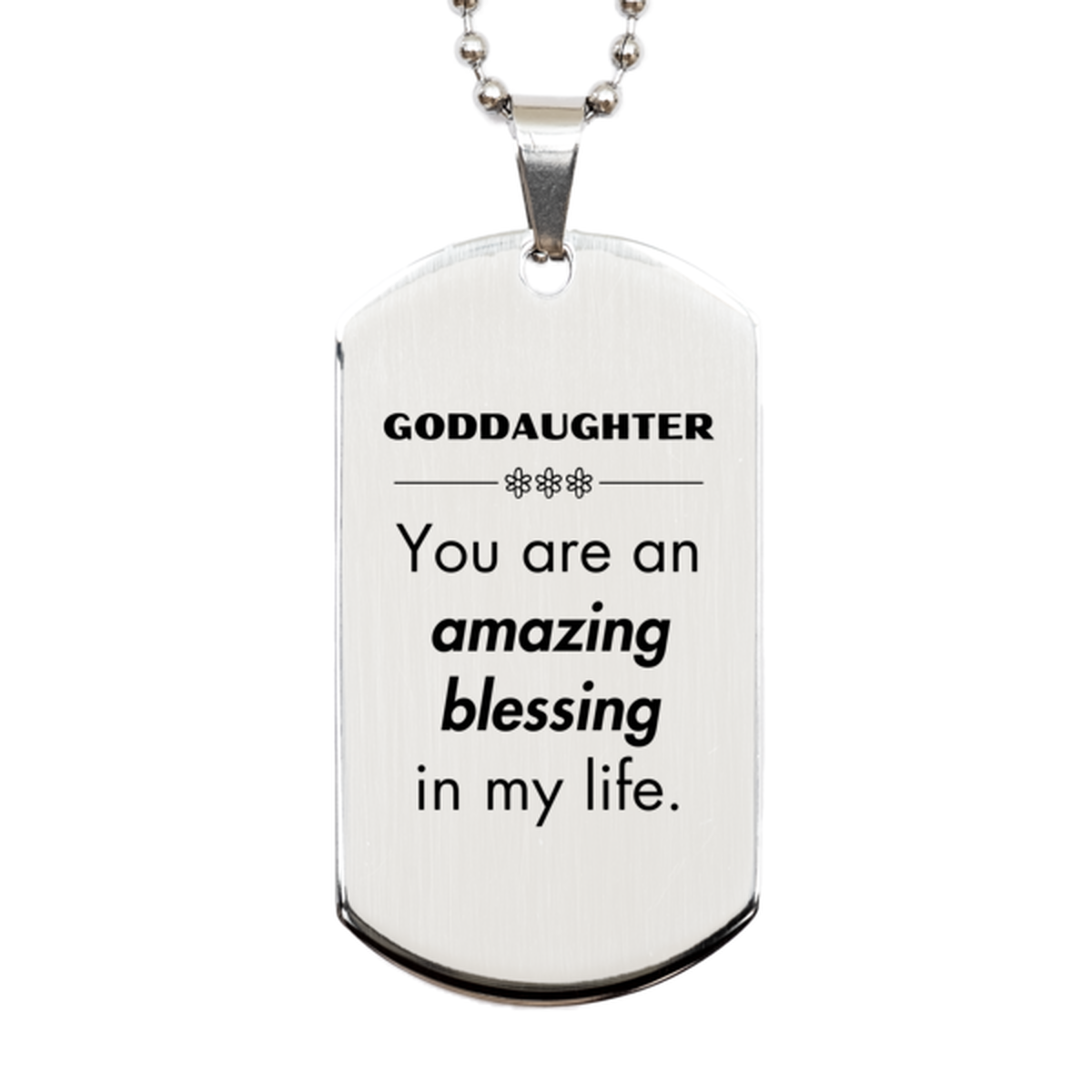 Goddaughter Silver Dog Tag, You are an amazing blessing in my life, Thank You Gifts For Goddaughter, Inspirational Birthday Christmas Unique Gifts For Goddaughter
