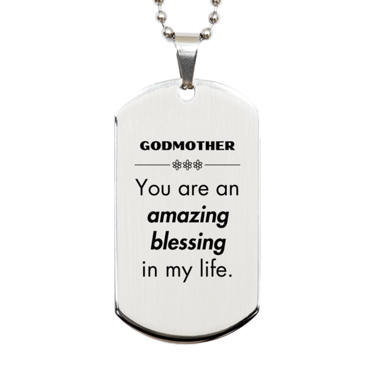 Godmother Silver Dog Tag, You are an amazing blessing in my life, Thank You Gifts For Godmother, Inspirational Birthday Christmas Unique Gifts For Godmother
