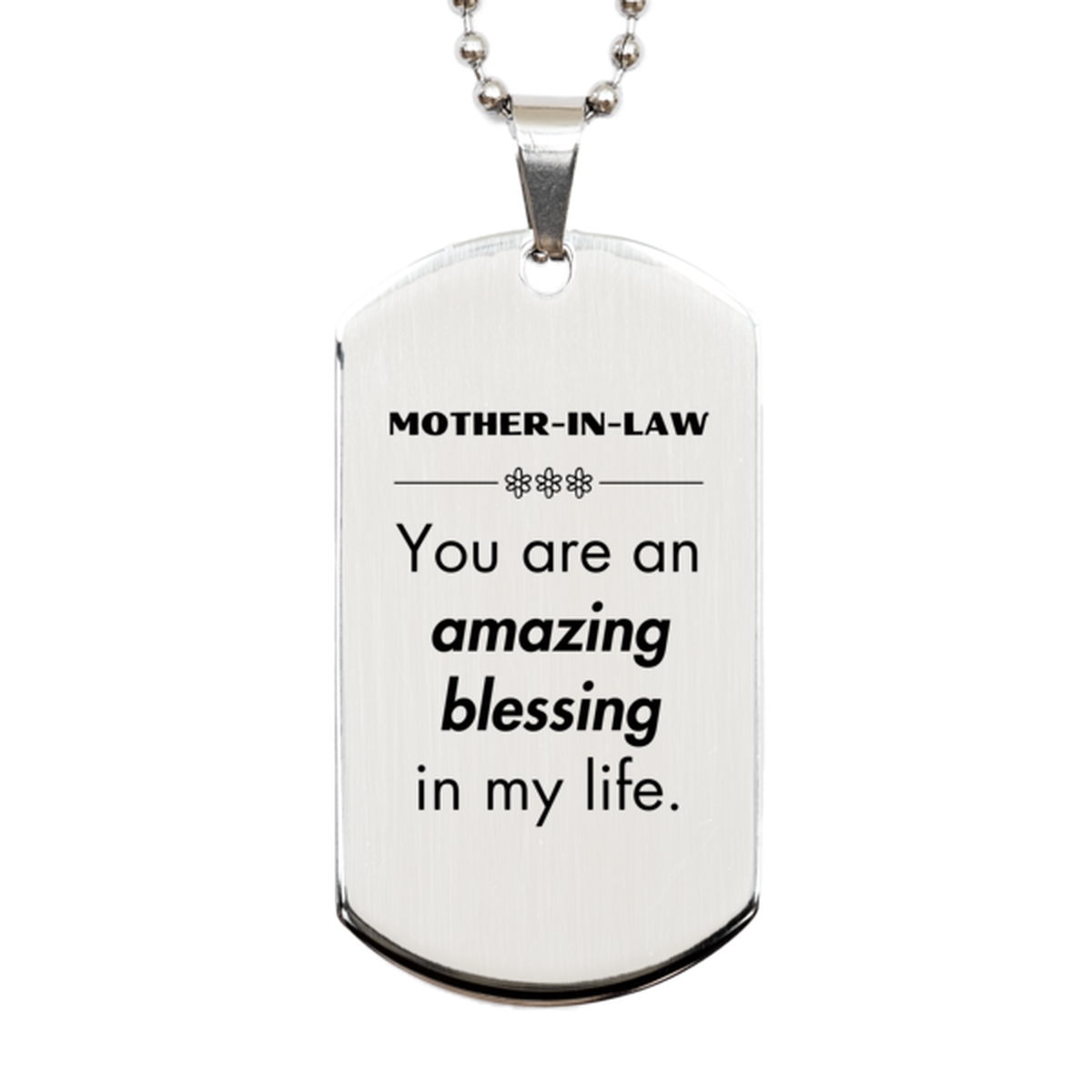 Mother-In-Law Silver Dog Tag, You are an amazing blessing in my life, Thank You Gifts For Mother-In-Law, Inspirational Birthday Christmas Unique Gifts For Mother-In-Law
