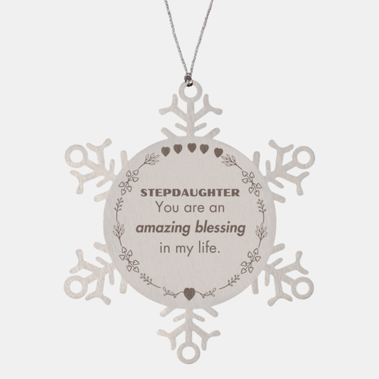 Stepdaughter Snowflake Ornament - You are an amazing blessing in my life | Christmas Gift