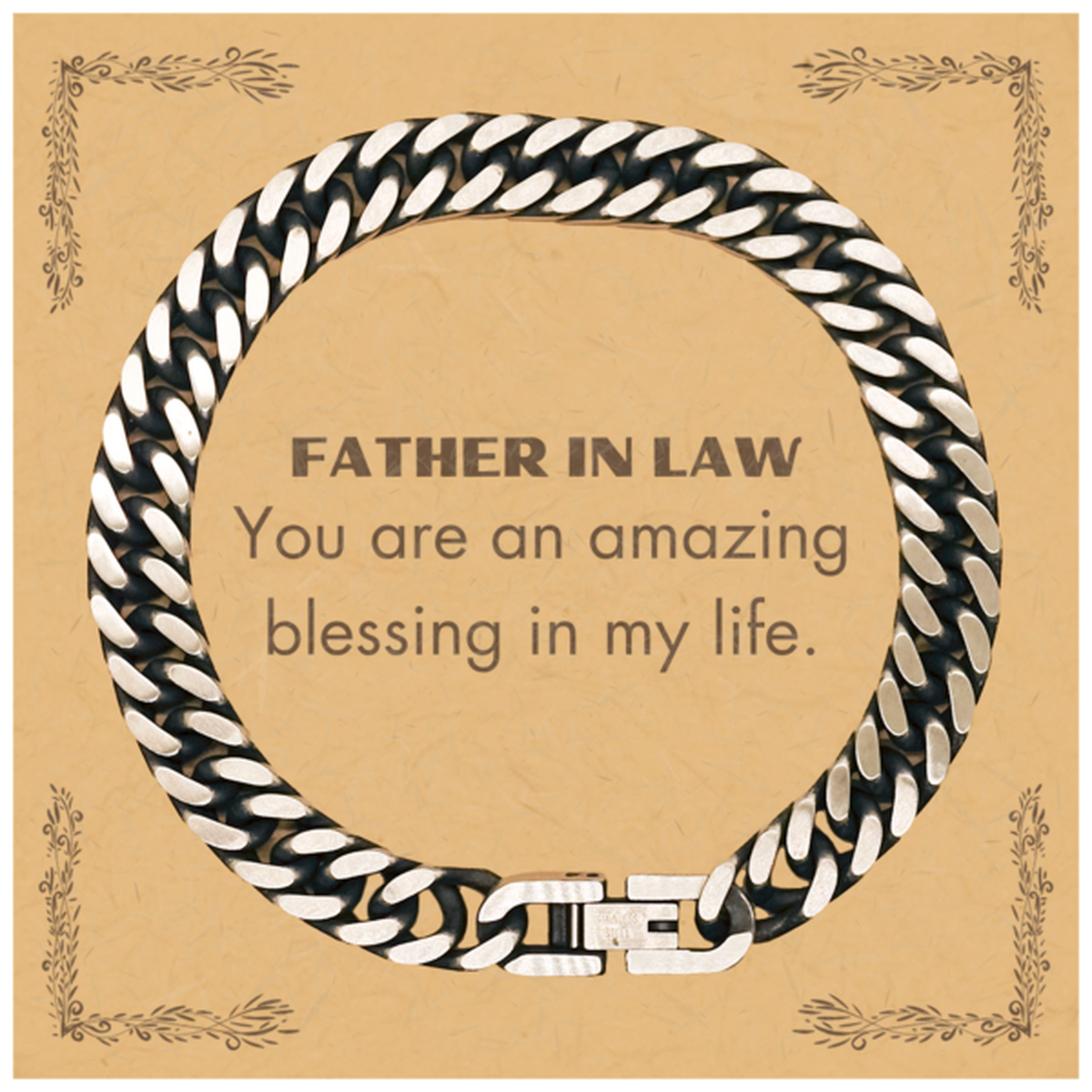 Father In Law Cuban Link Bracelet - You are an amazing blessing in my life | Birthday and Christmas Gift
