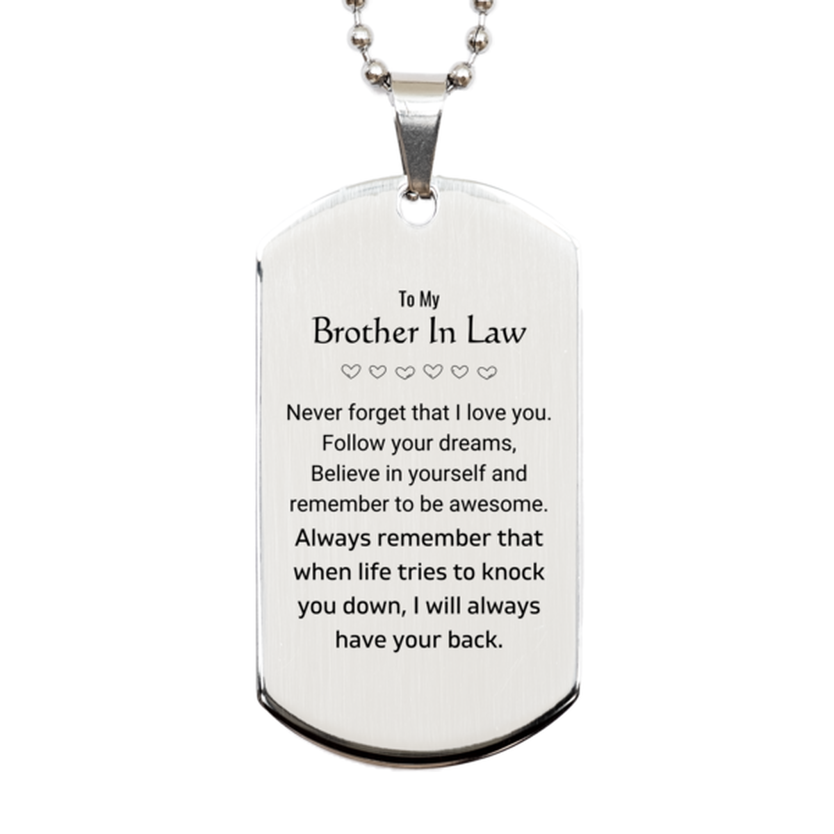Inspirational Gifts for Brother In Law, Follow your dreams, Believe in yourself, Brother In Law Silver Dog Tag, Birthday Christmas Unique Gifts For Brother In Law