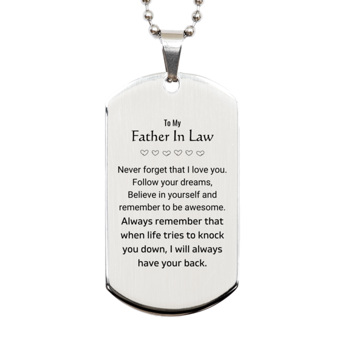 Inspirational Gifts for Father In Law, Follow your dreams, Believe in yourself, Father In Law Silver Dog Tag, Birthday Christmas Unique Gifts For Father In Law