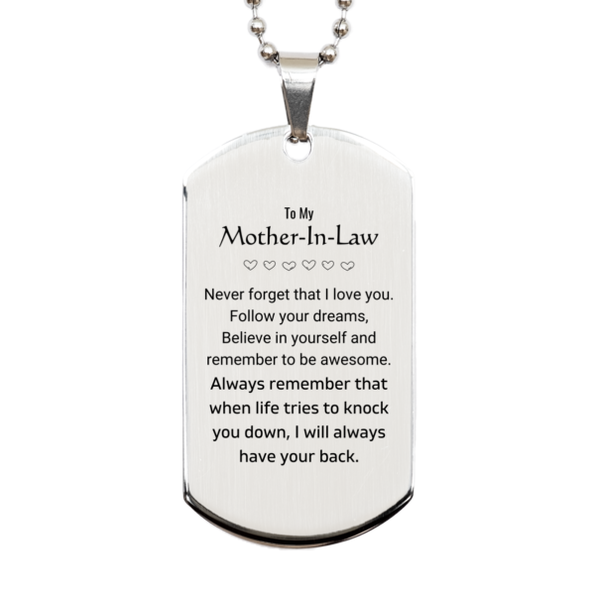 Inspirational Gifts for Mother-In-Law, Follow your dreams, Believe in yourself, Mother-In-Law Silver Dog Tag, Birthday Christmas Unique Gifts For Mother-In-Law
