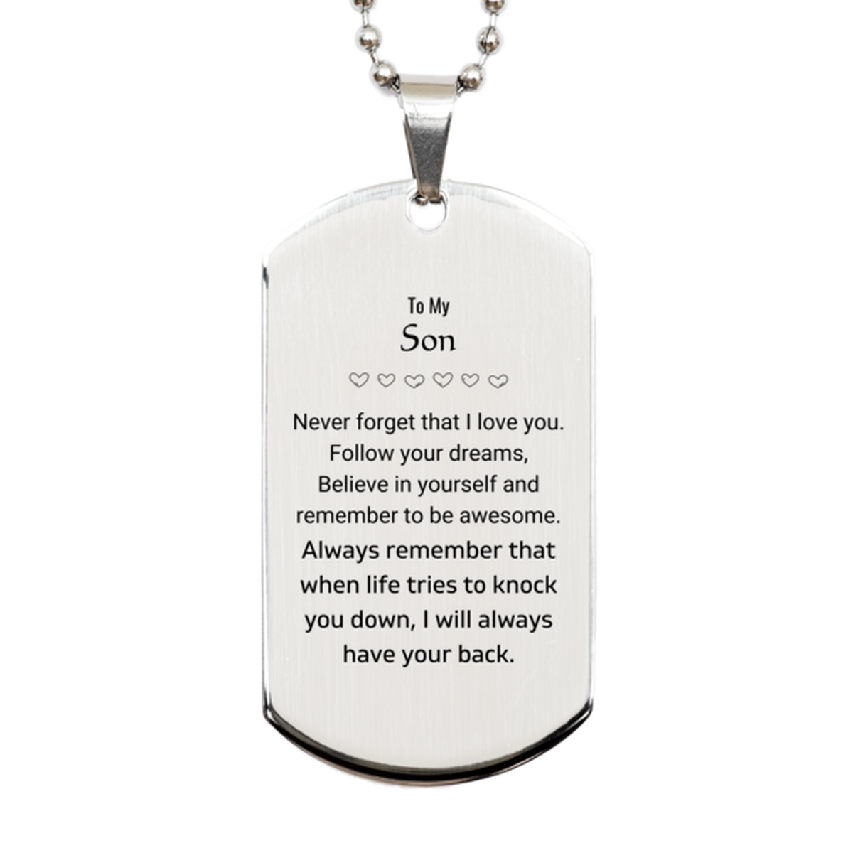 Inspirational Gifts for Son, Follow your dreams, Believe in yourself, Son Silver Dog Tag, Birthday Christmas Unique Gifts For Son