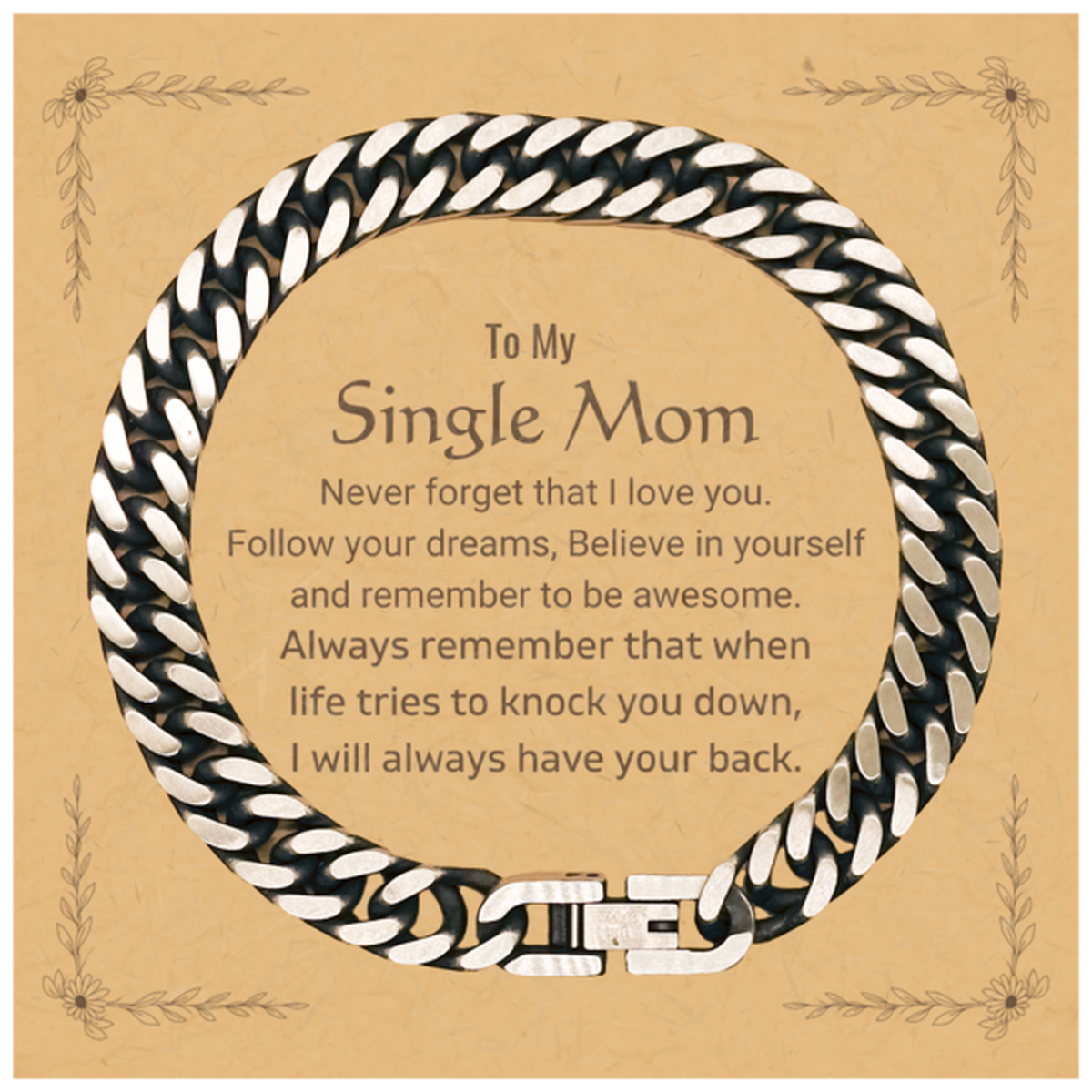 Single Mom Cuban Link Chain Bracelet - Follow Your Dreams | Birthday and Christmas Gift