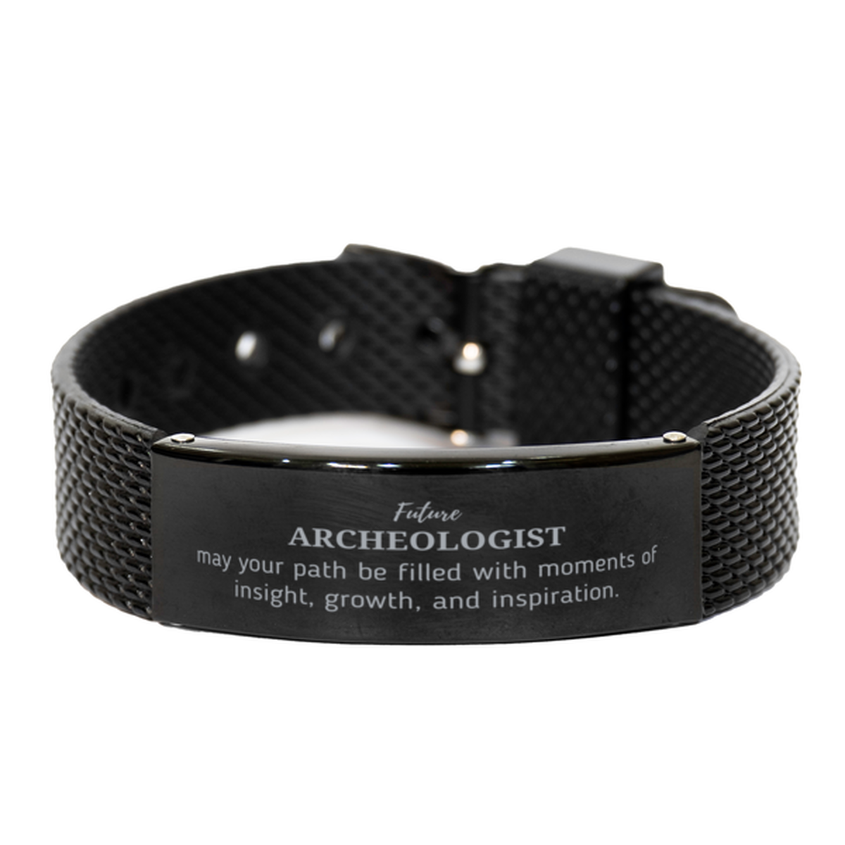 Future Archeologist Gifts, May your path be filled with moments of insight, Graduation Gifts for New Archeologist, Christmas Unique Black Shark Mesh Bracelet For Men, Women, Friends