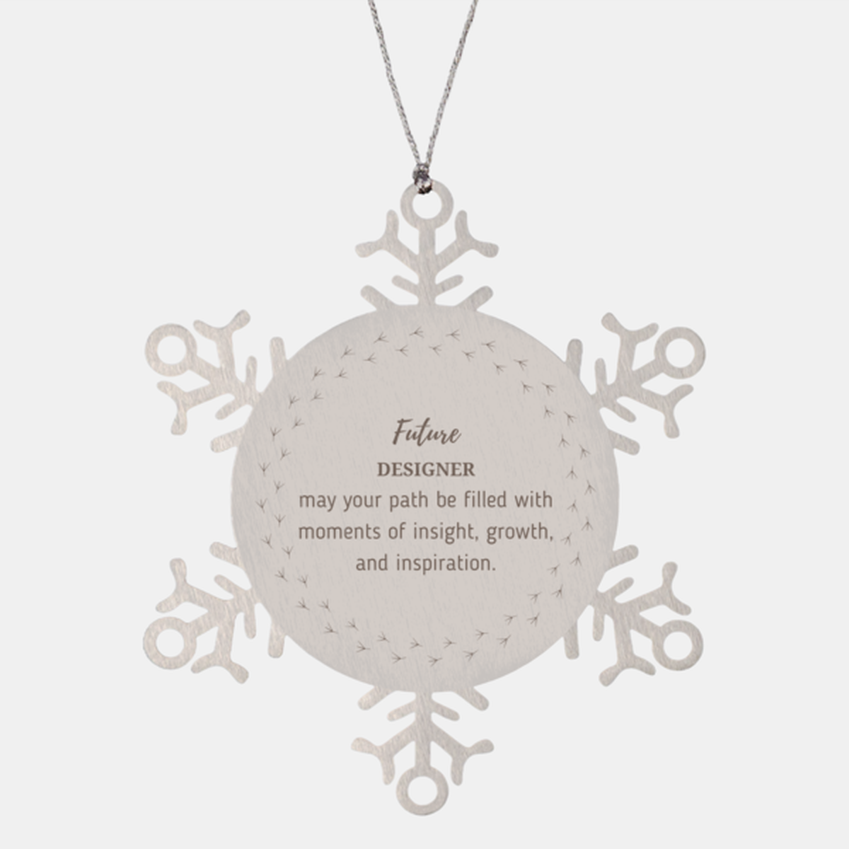 Future Designer Gifts, May your path be filled with moments of insight, Graduation Gifts for New Designer, Christmas Unique Snowflake Ornament For Men, Women, Friends