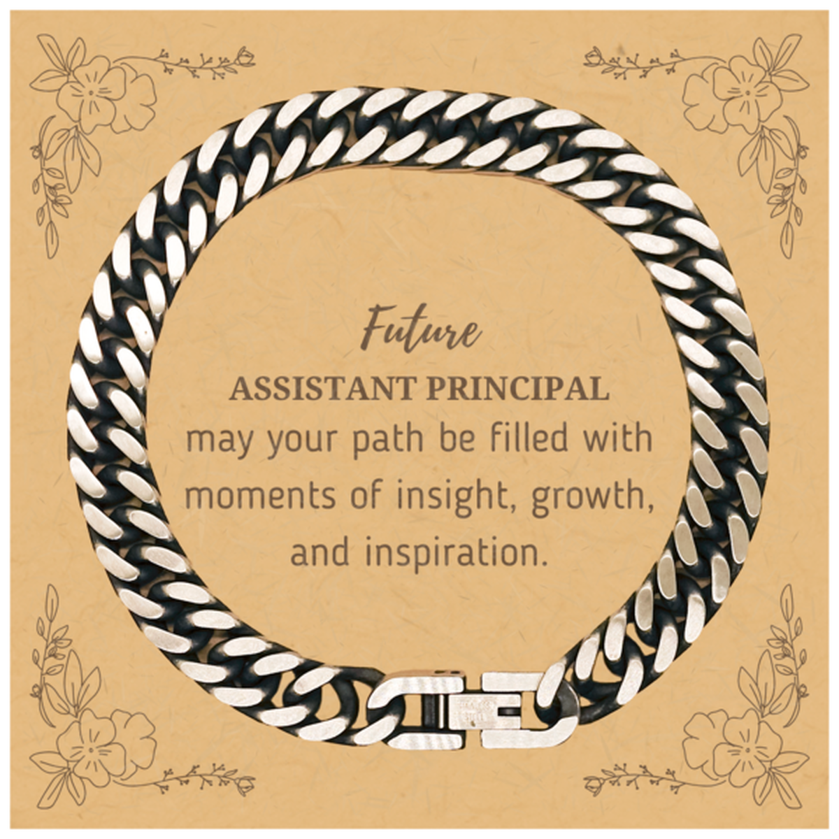 Assistant Principal Cuban Link Chain Bracelet - May Your Path Be Filled with Moments of Insight | Graduation Gift