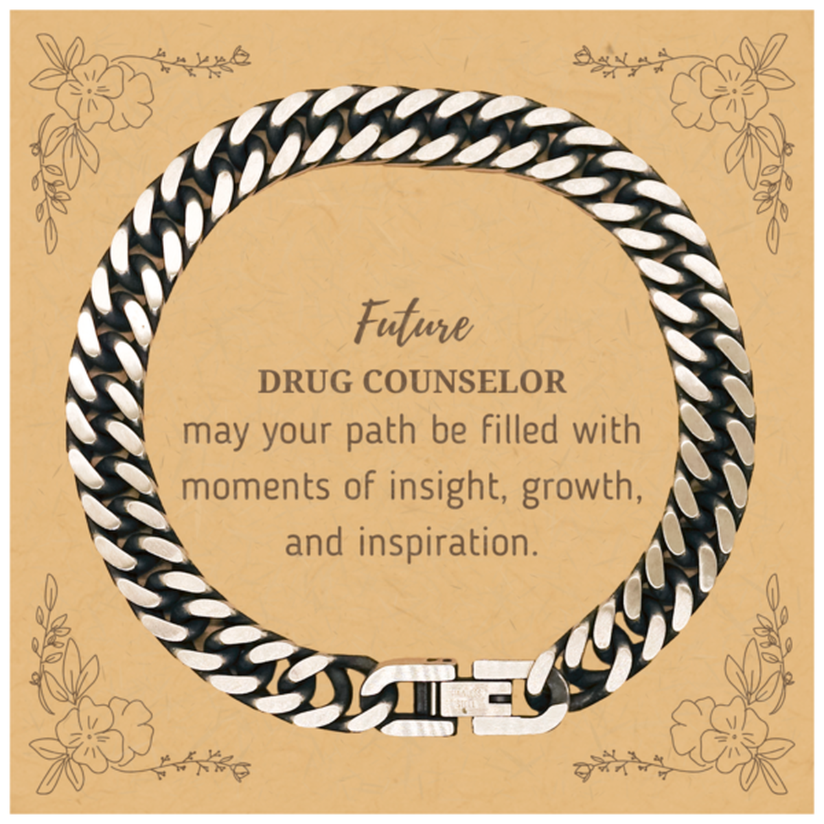 Future Drug Counselor Gifts, May your path be filled with moments of insight, Graduation Gifts for New Drug Counselor, Christmas Unique Cuban Link Chain Bracelet For Men, Women, Friends