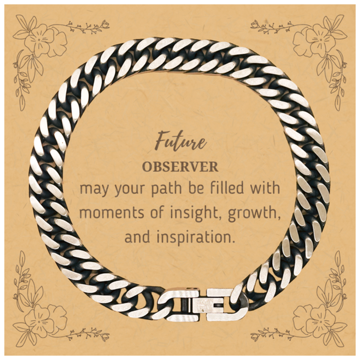 Future Observer Gifts, May your path be filled with moments of insight, Graduation Gifts for New Observer, Christmas Unique Cuban Link Chain Bracelet For Men, Women, Friends