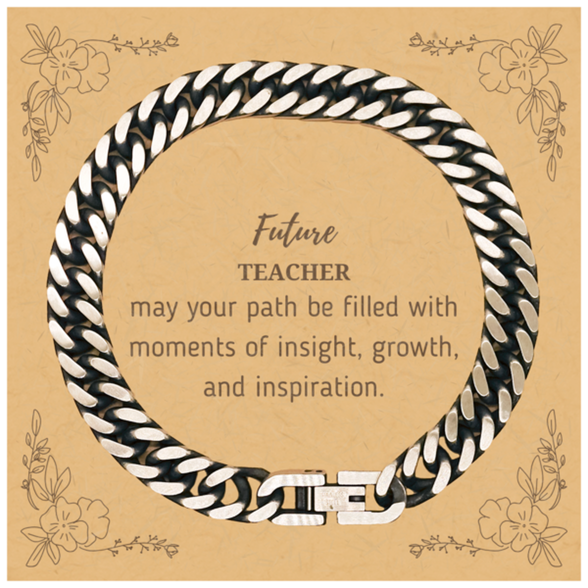 Teacher Cuban Link Bracelet - May Your Path Be Filled with Insight | Graduation Gift