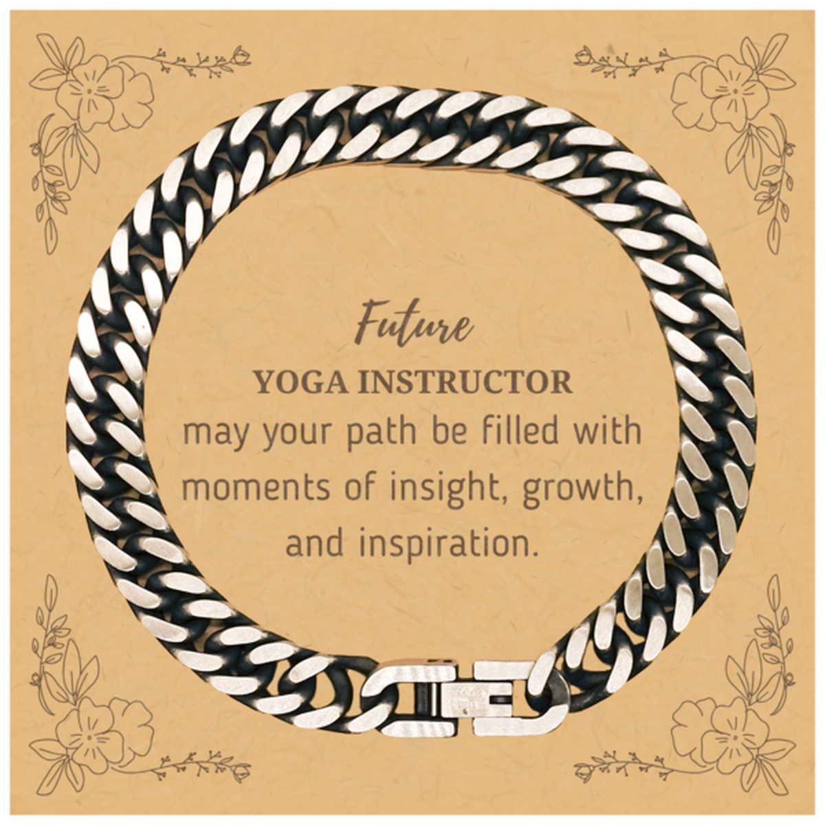 Future Yoga Instructor Gifts, May your path be filled with moments of insight, Graduation Gifts for New Yoga Instructor, Christmas Unique Cuban Link Chain Bracelet For Men, Women, Friends