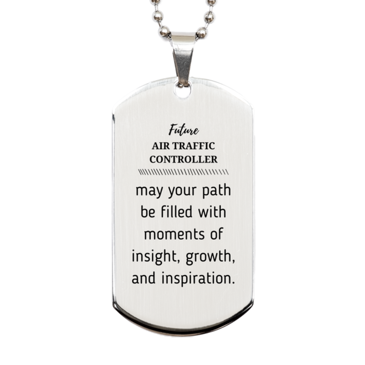 Future Air Traffic Controller Silver Dog Tag Necklace - May Your Path Be Filled with Insight | Graduation Gift