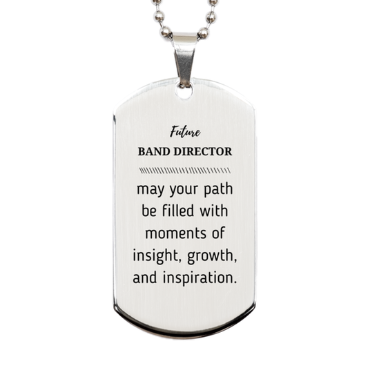 Band Director Silver Dog Tag Necklace - May Your Path Be Filled with Insight | Graduation Gift