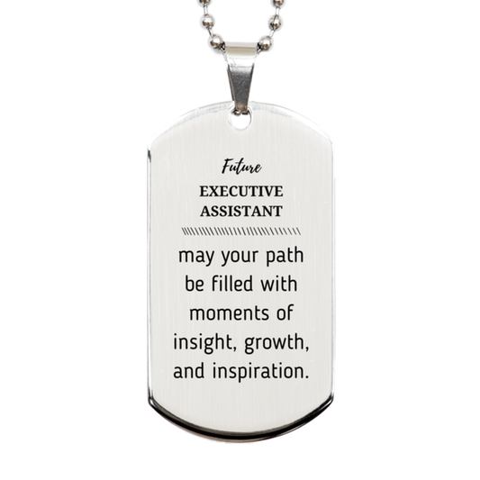 Executive Assistant Silver Dog Tag Necklace - May Your Path Be Filled with Insight | Graduation Gift