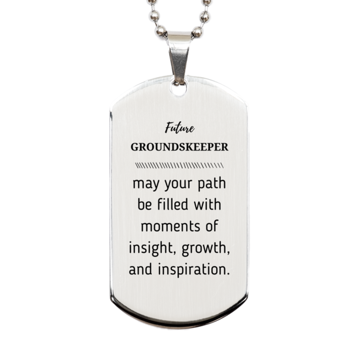 Groundskeeper Silver Dog Tag Necklace - Inspirational Message | Graduation Gift