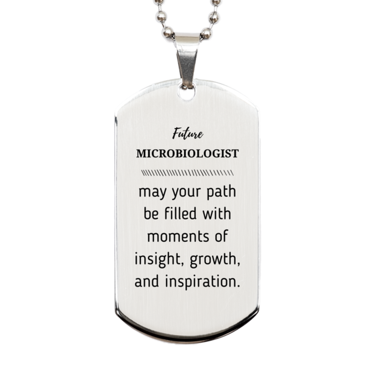 Future Microbiologist Gifts, May your path be filled with moments of insight, Graduation Gifts for New Microbiologist, Christmas Unique Silver Dog Tag For Men, Women, Friends