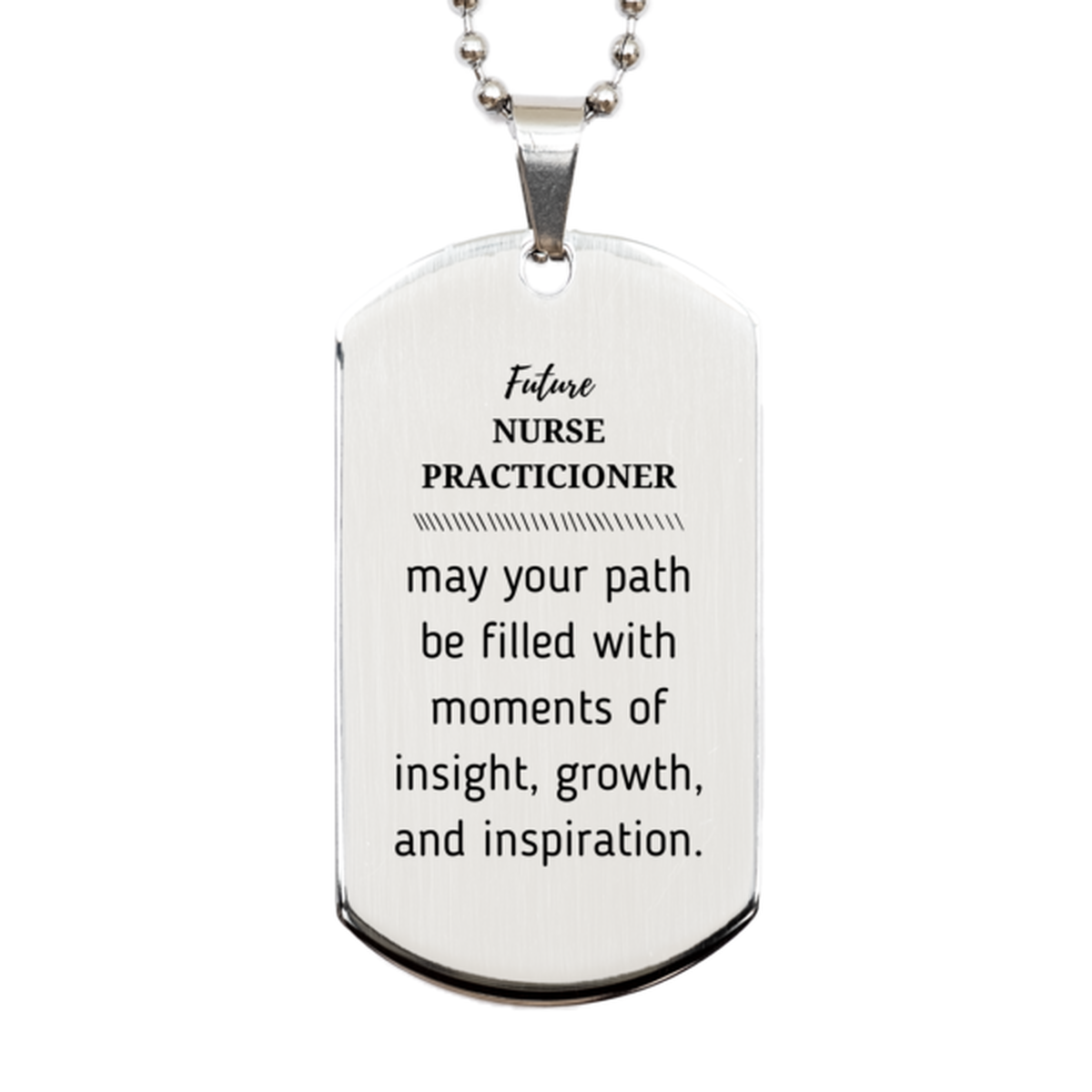 Future Nurse Practitioner Silver Dog Tag Necklace - May Your Path Be Filled With Insight | Graduation Gift