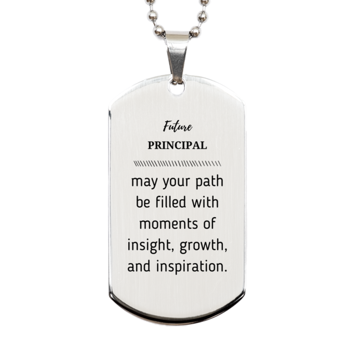 Principal Silver Dog Tag Necklace - Future Principal Quote | Graduation Gift