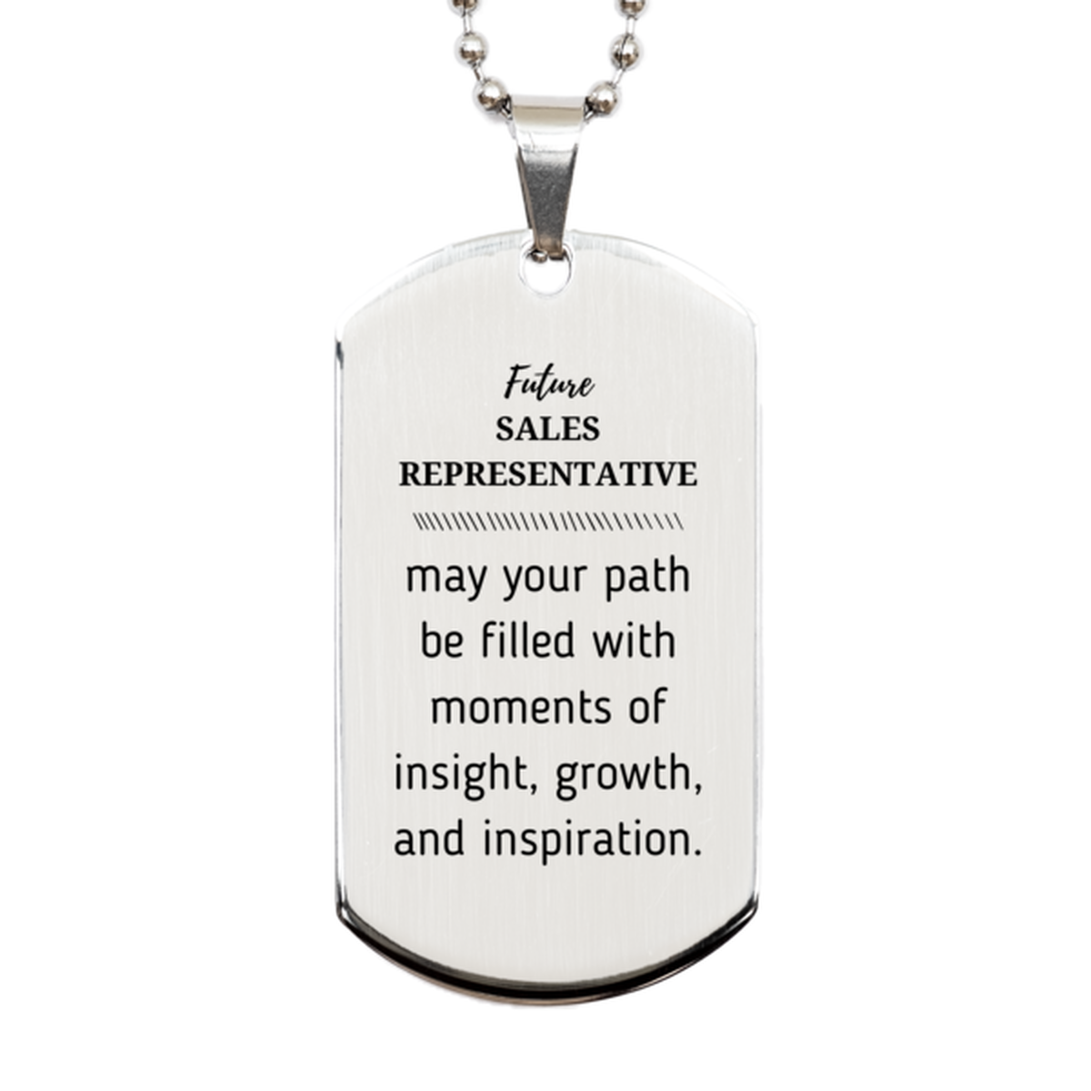 Future Sales Representative Gifts, May your path be filled with moments of insight, Graduation Gifts for New Sales Representative, Christmas Unique Silver Dog Tag For Men, Women, Friends