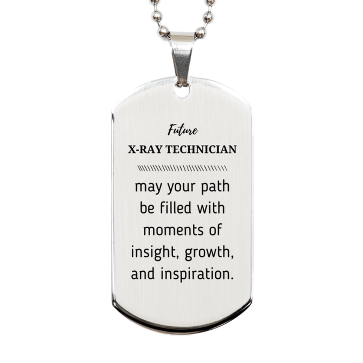 X-Ray Technician Silver Dog Tag Necklace - May Your Path Be Filled with Insight | Graduation Gift