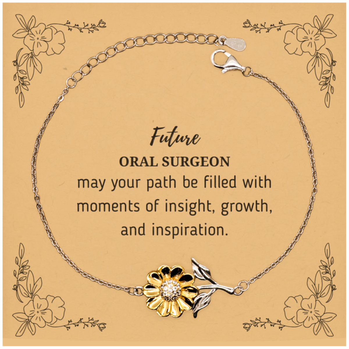Future Oral Surgeon Gifts, May your path be filled with moments of insight, Graduation Gifts for New Oral Surgeon, Christmas Unique Sunflower Bracelet For Men, Women, Friends