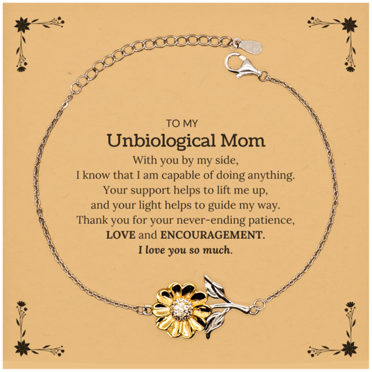 Appreciation Unbiological Mom Sunflower Bracelet Gifts, To My Unbiological Mom Birthday Christmas Wedding Keepsake Gifts for Unbiological Mom With you by my side, I know that I am capable of doing anything. I love you so much