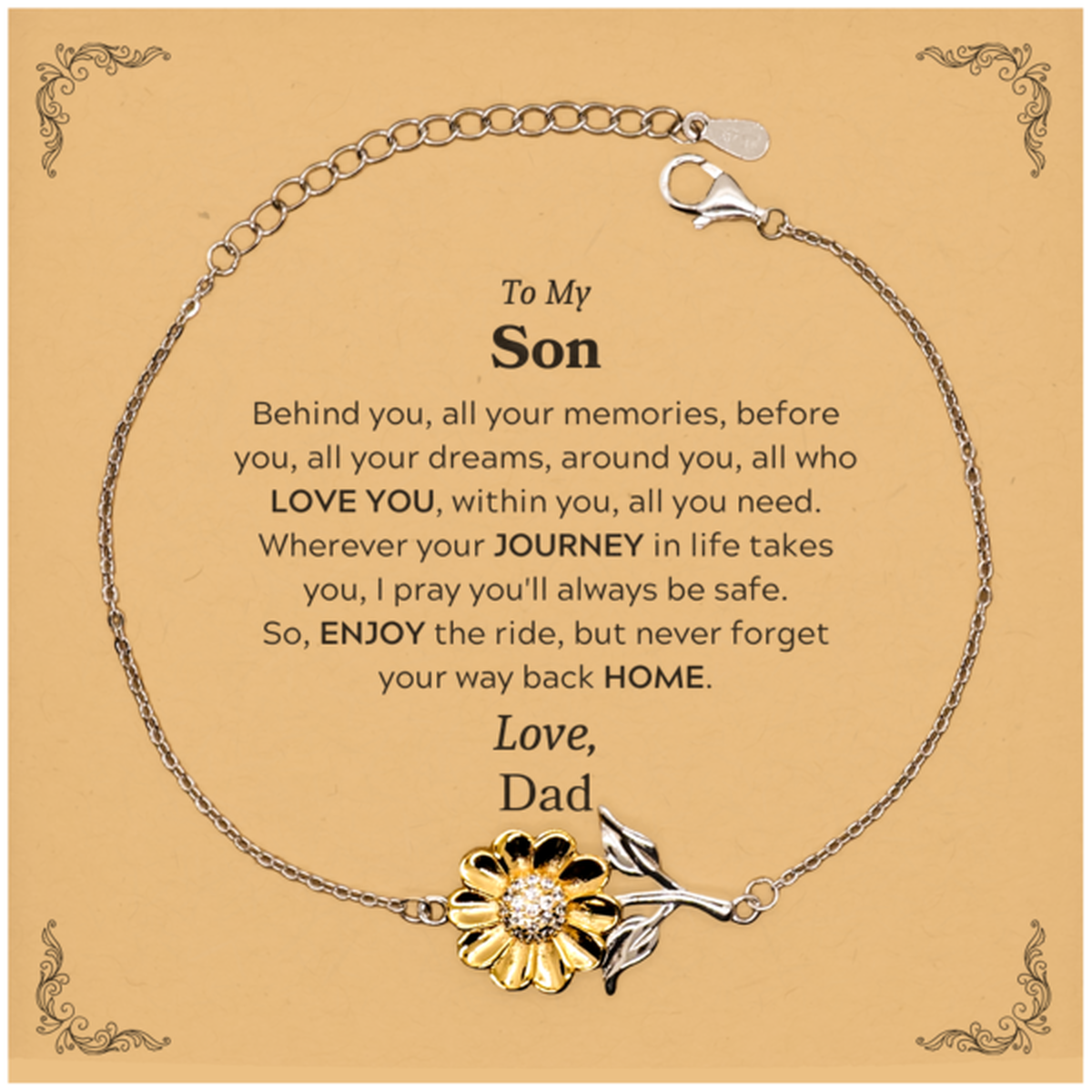 To My Son Graduation Gifts from Dad, Son Sunflower Bracelet Christmas Birthday Gifts for Son Behind you, all your memories, before you, all your dreams. Love, Dad