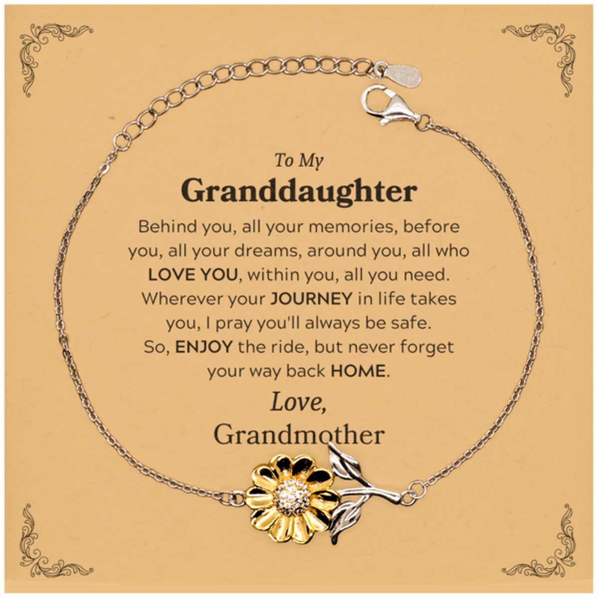 To My Granddaughter Graduation Gifts from Grandmother, Granddaughter Sunflower Bracelet Christmas Birthday Gifts for Granddaughter Behind you, all your memories, before you, all your dreams. Love, Grandmother