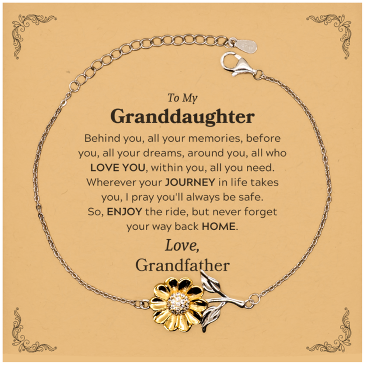 To My Granddaughter Graduation Gifts from Grandfather, Granddaughter Sunflower Bracelet Christmas Birthday Gifts for Granddaughter Behind you, all your memories, before you, all your dreams. Love, Grandfather