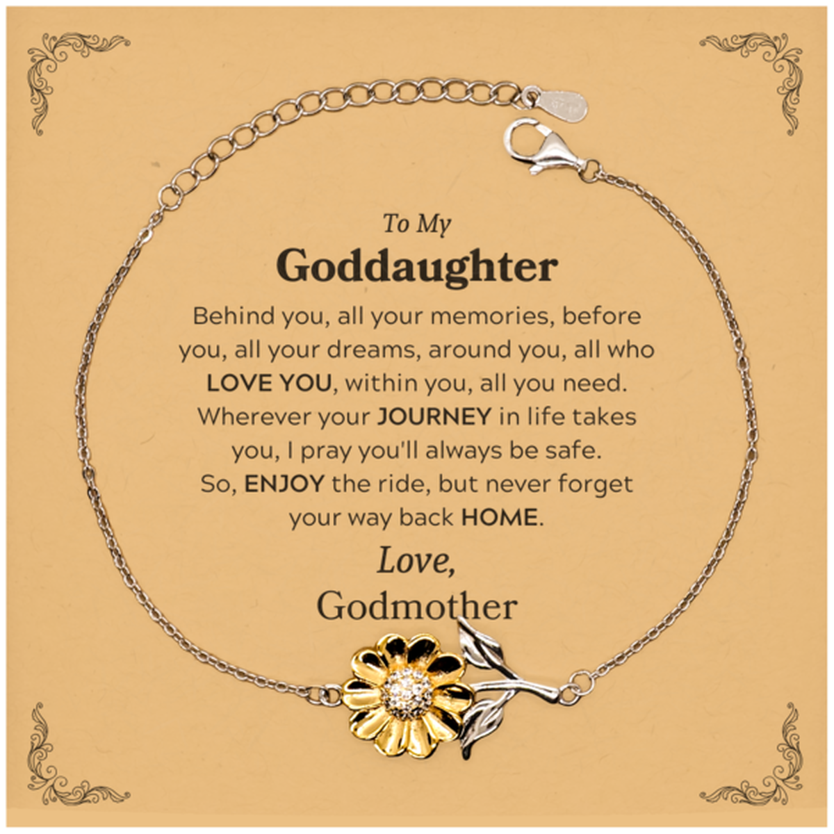 To My Goddaughter Graduation Gifts from Godmother, Goddaughter Sunflower Bracelet Christmas Birthday Gifts for Goddaughter Behind you, all your memories, before you, all your dreams. Love, Godmother
