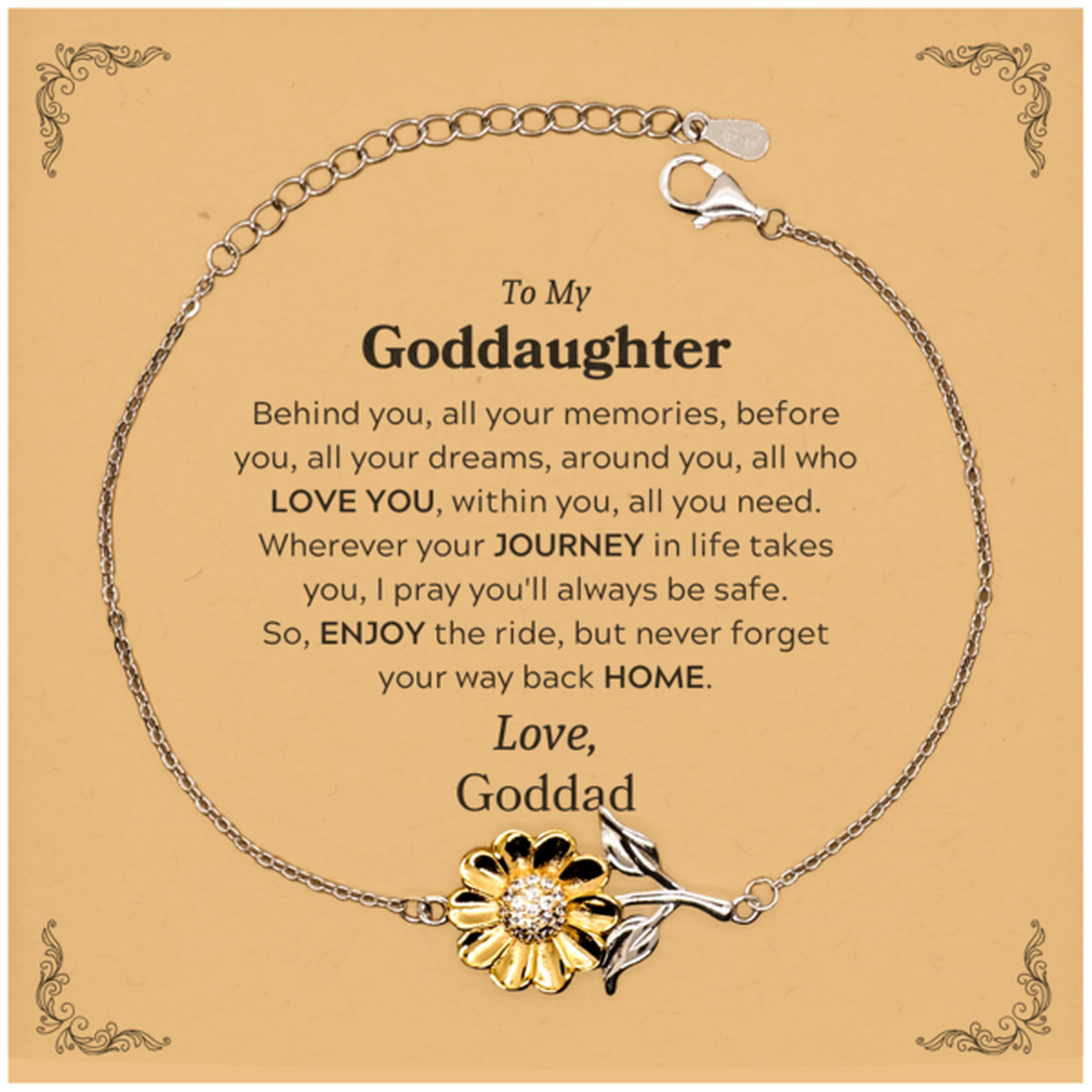 To My Goddaughter Graduation Gifts from Goddad, Goddaughter Sunflower Bracelet Christmas Birthday Gifts for Goddaughter Behind you, all your memories, before you, all your dreams. Love, Goddad