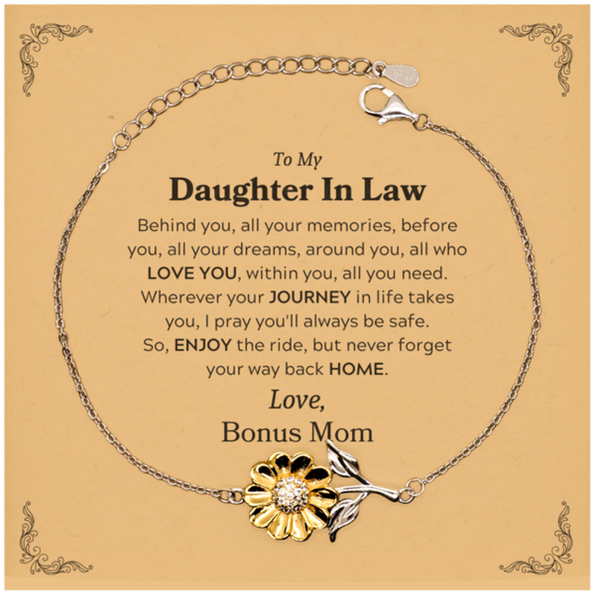 To My Daughter In Law Graduation Gifts from Bonus Mom, Daughter In Law Sunflower Bracelet Christmas Birthday Gifts for Daughter In Law Behind you, all your memories, before you, all your dreams. Love, Bonus Mom