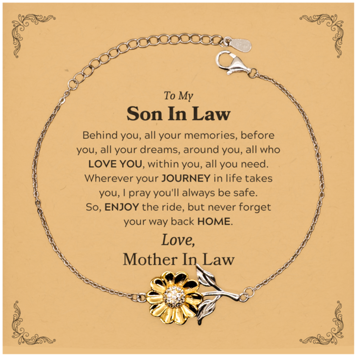 To My Son In Law Graduation Gifts from Mother In Law, Son In Law Sunflower Bracelet Christmas Birthday Gifts for Son In Law Behind you, all your memories, before you, all your dreams. Love, Mother In Law